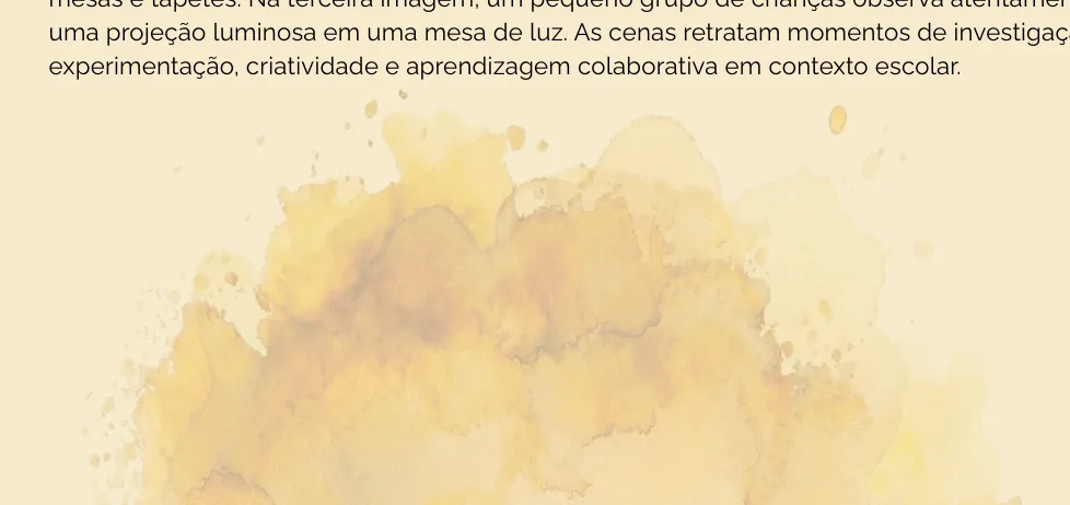 Registro fotográfico de crianças em atividades exploratórias e de investigação nos Territórios Educativos Intersetoriais